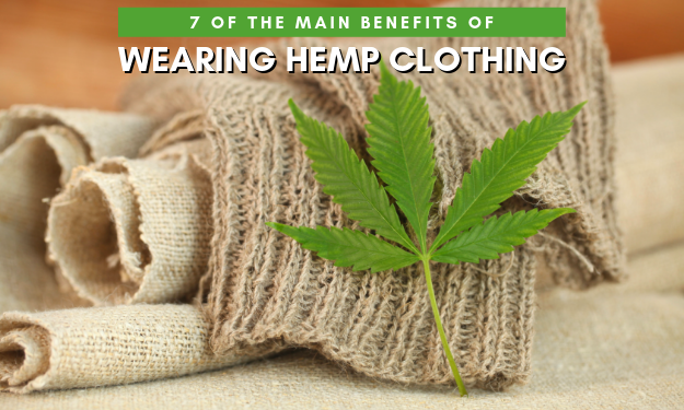 7 of the Main Benefits of Wearing Hemp Clothing